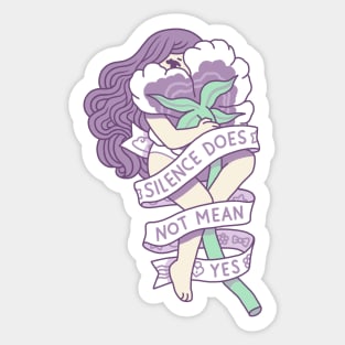 Silence does not mean yes Sticker